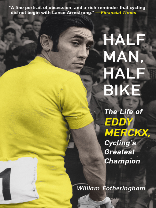 Title details for Half Man, Half Bike by William Fotheringham - Wait list